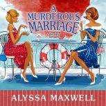 A Murderous Marriage, Alyssa Maxwell