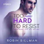 Too Hard to Resist, Robin Bielman