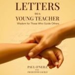 Letters to a Young Teacher, Paul ONeill, Francinne Kaye Gacilo