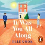 It Was You All Along, Elle Cook