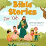 Bible Stories For Kids A Collection ..., Ella Swan