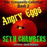 Angry Eggs Creepsville Collection B..., Seth Chambers