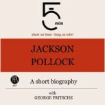 Jackson Pollock A short biography, 5 Minutes