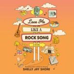 Love Me Like a Rock Song, Shelly Jay Shore