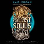 All the Lost Souls All the Hidden Mo..., Amie Jordan