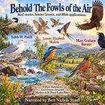 Behold The Fowls of the Air, Edith M. Patch