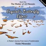 Crystals Butterfly Effect Book One ..., Vickie Menendez