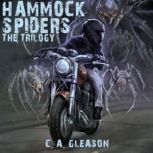 Hammock Spiders The Trilogy, C.A. Gleason