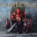 Noclan the Tyrant, C.A. Gleason