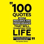 100 Quotes About Resilience And Perse..., The Quotes Library