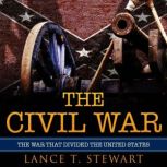 The Civil War, Lance T. Stewart