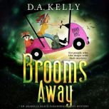 Brooms Away, D.A. Kelly