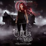 The Circus of the Dead Book 11, Kimberly Loth