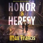 Honor  Heresy, Max Francis