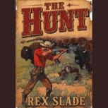 The Hunt, Rex Slade