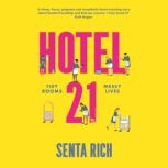 Hotel 21, Senta Rich