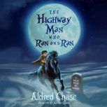 The Highwayman Who Ran and Ran, Aldred Chase
