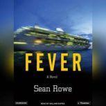 Fever, Sean Rowe