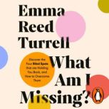 What am I Missing?, Emma Reed Turrell