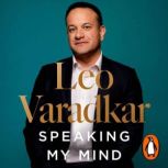 Speaking My Mind, Leo Varadkar