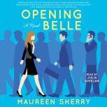 Opening Belle, Maureen Sherry