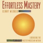 Effortless Mastery Liberating the Ma..., Kenny Werner