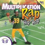 Multiplication Rap  Hip Hop, Kim Mitzo Thompson