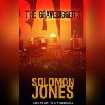The Gravediggers Ball The Coletti Novels, Book 2, Solomon Jones