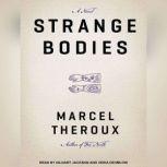 Strange Bodies, Marcel Theroux