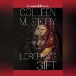 Loreenas Gift, Colleen M. Story