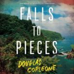 Falls to Pieces, Douglas Corleone