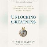Unlocking Greatness, Charlie Harary