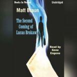 The Second Coming Of Lucas Brokaw, Matt Braun
