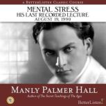 Mental Stress, Manly Hall
