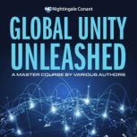 Global Unity Unleashed, Earl Nightingale