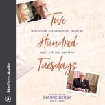 Two Hundred Tuesdays, Dianne Derby