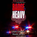 Badge Heavy, Colin Conway