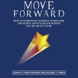 Move Forward, John R. Christensen