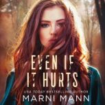 Even If It Hurts, Marni Mann