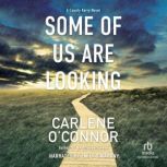 Some of Us Are Looking, Carlene OConnor