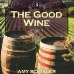 The Good Wine, Amy Schisler
