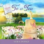 To A Tea, Vera Dodge