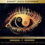 The Strange Case of Dr. Jekyll and Mr..., Robert Louis Stevenson