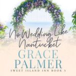 No Wedding Like Nantucket, Grace Palmer