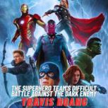 The Superhero Teams Difficult Battle..., Travis Hoang