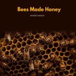 Bees Made Honey, amado lawson