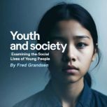 Youth and Society, Fred Grandsen