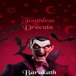 TOOTHLESS DRACULA, BARAKATH