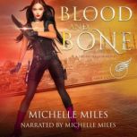 Blood and Bone, Michelle Miles