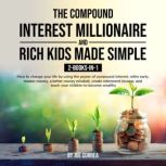 The Compound Interest Millionaire and..., Joe Correa